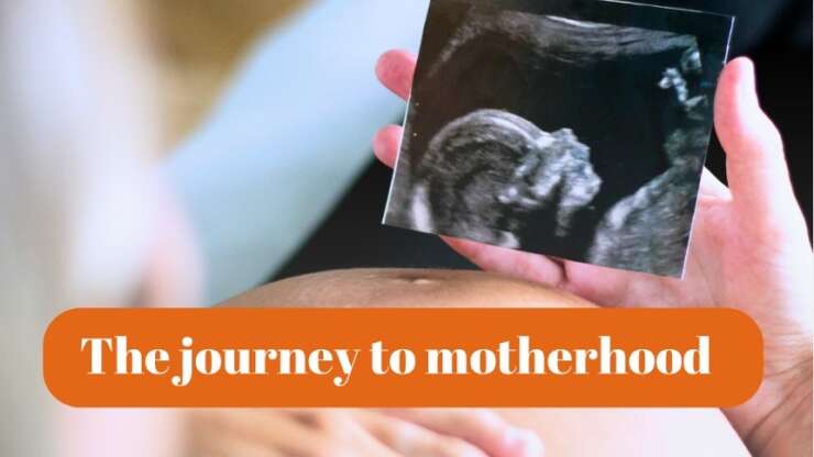 The journey to motherhood